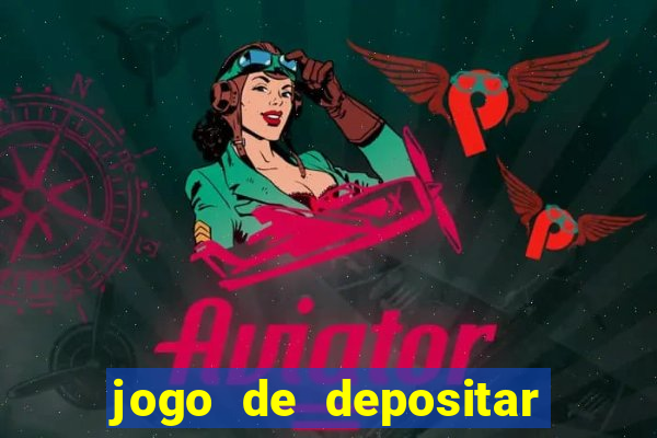 jogo de depositar 5 reais